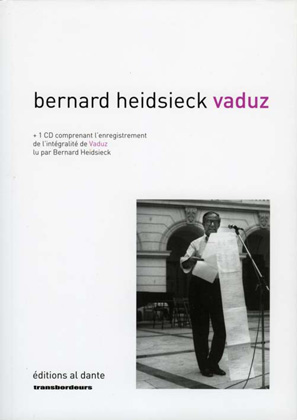 Bernard Heidsieck, Vaduz (22ème et dernier opus de la série « passe-partout »), 1974, Marseille, édition Al Dante, 2007, photographie par Françoise Janicot.